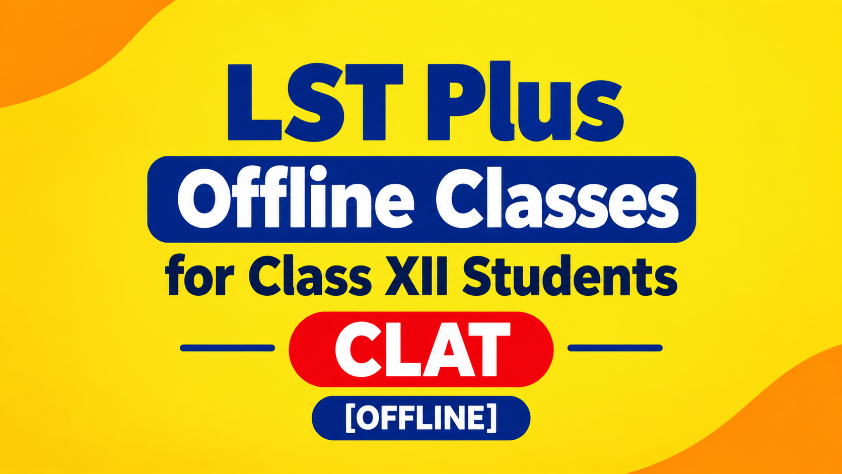 LST Plus Offline Classes for Class XII Students